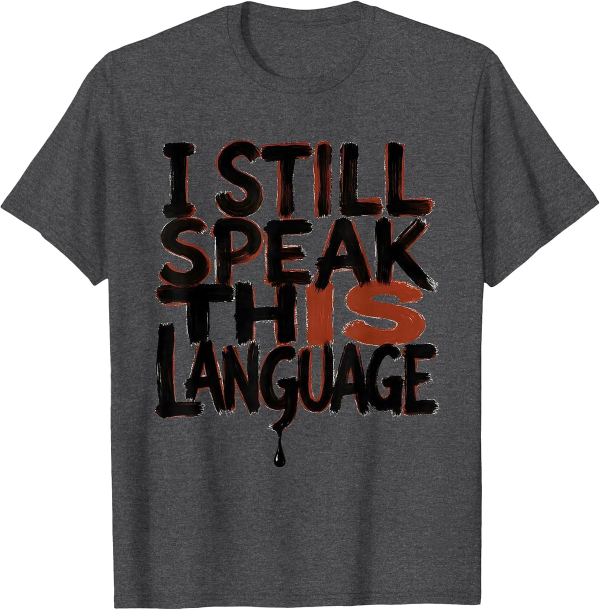 Men's I Still Speak This Language Urban Nostalgic Hip Hop Rap T-Shirt - Dark Heather Grey