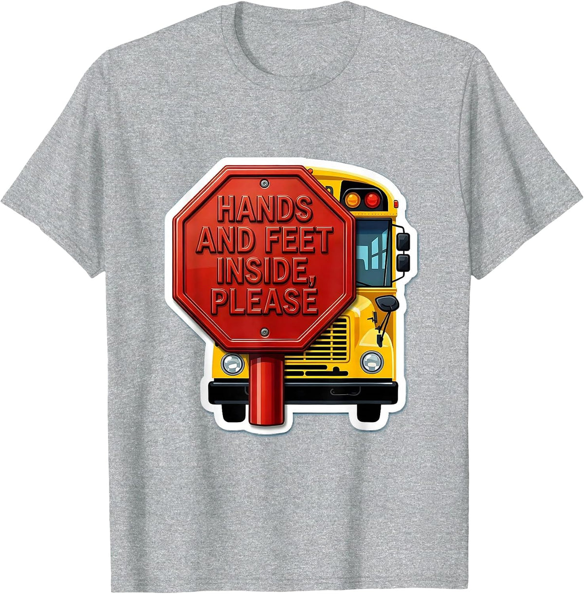 Men's Hands And Feet Inside, Please Funny School Bus Driver T-Shirt - Heather Grey
