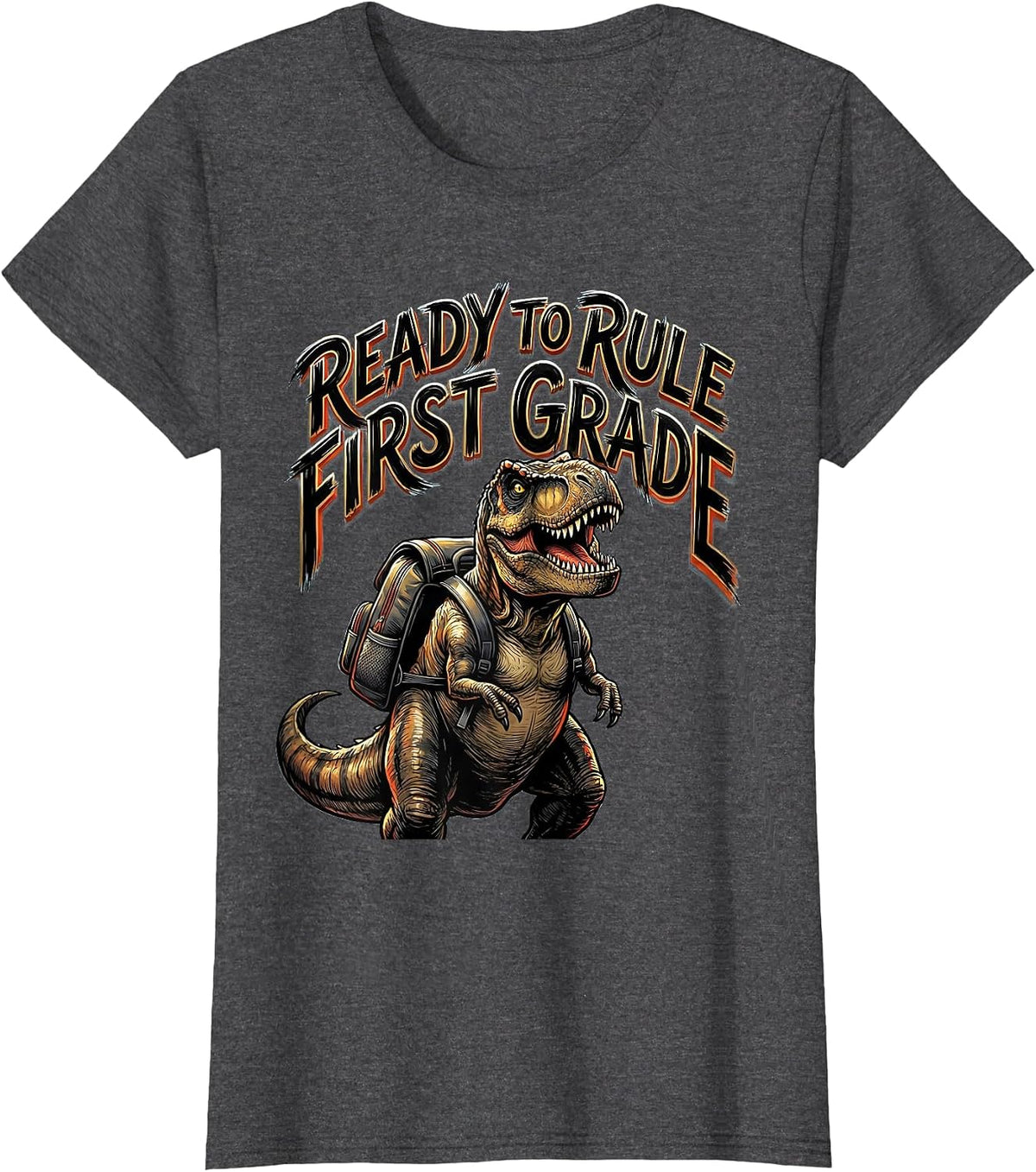 Women's Ready To Rule First Grade Sign Painter Showcard Dinosaur Boy T-Shirt - Dark Heather Grey