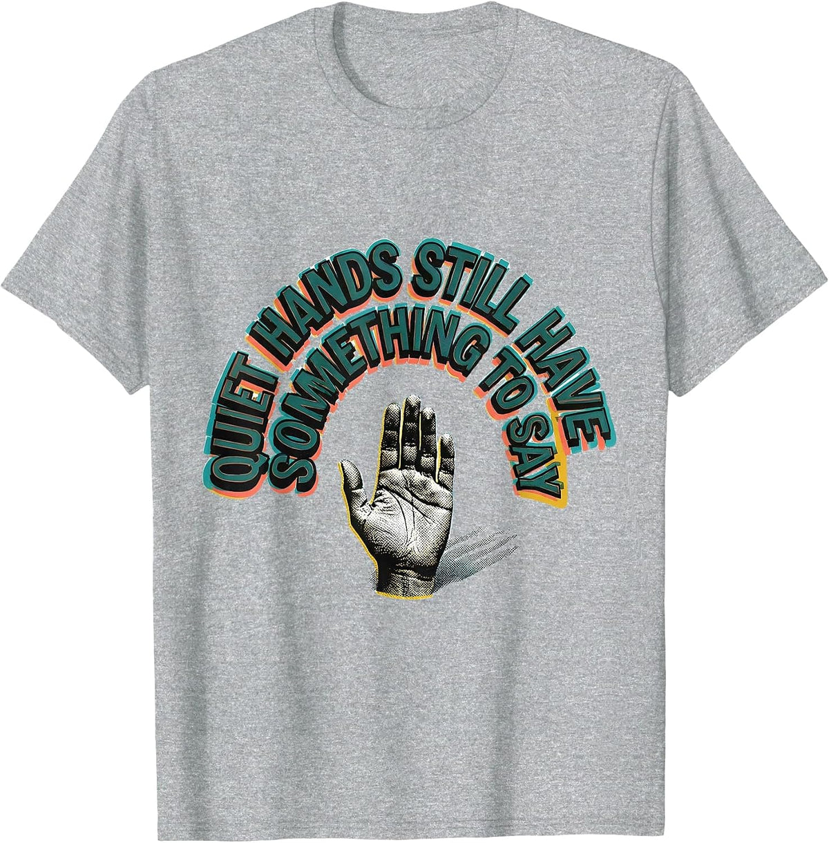 Men's Quiet Hands Still Have Something To Say Teacher T-Shirt - Heather Grey