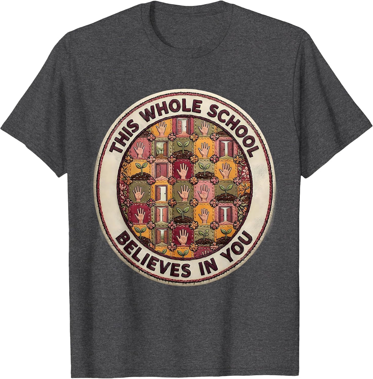 This Whole School Believes In You Motivational Teacher T-Shirt - Dark Heather Grey