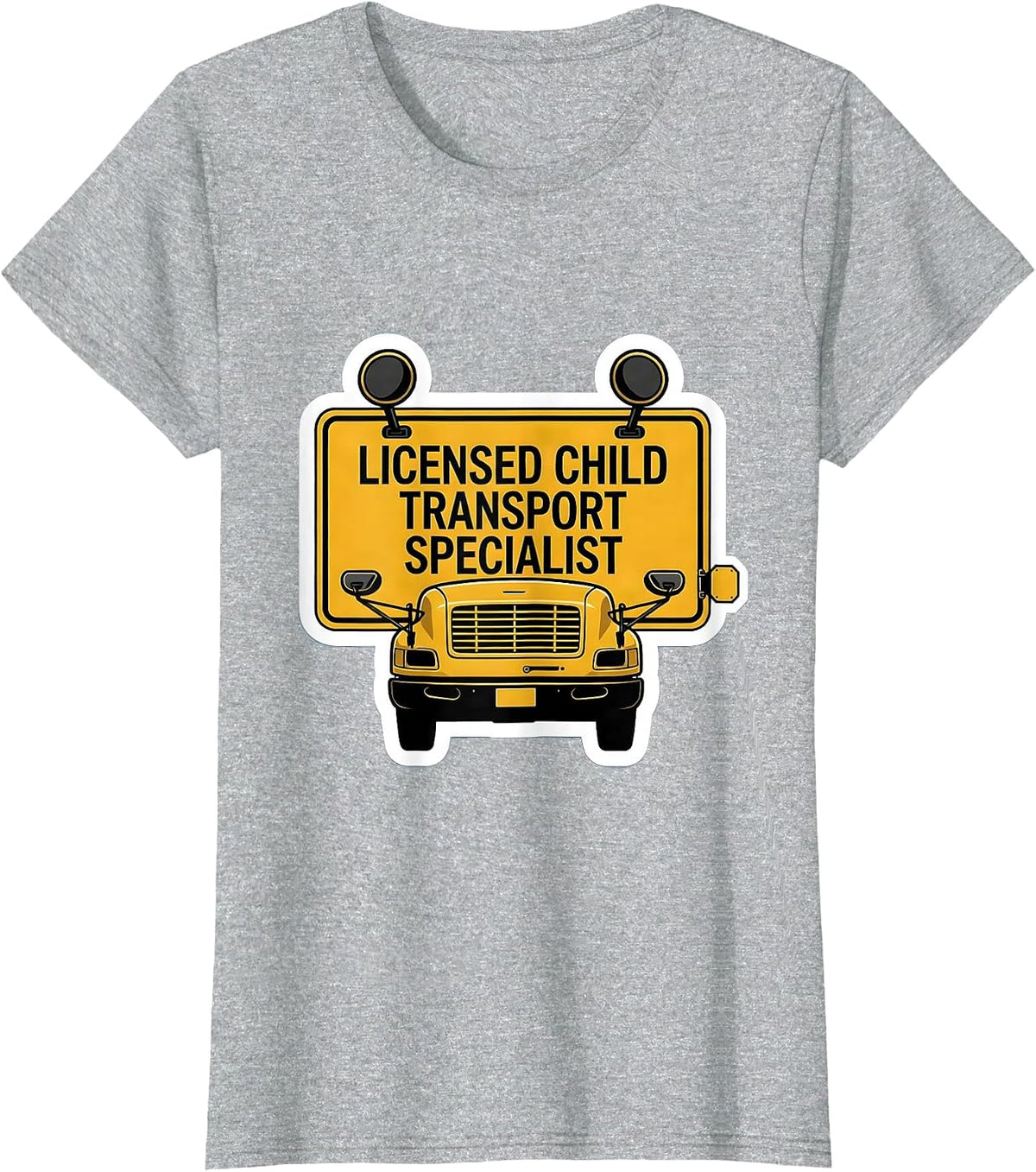 Women's Licensed Child Transport Specialist Funny School Bus Driver T-Shirt - Heather Grey