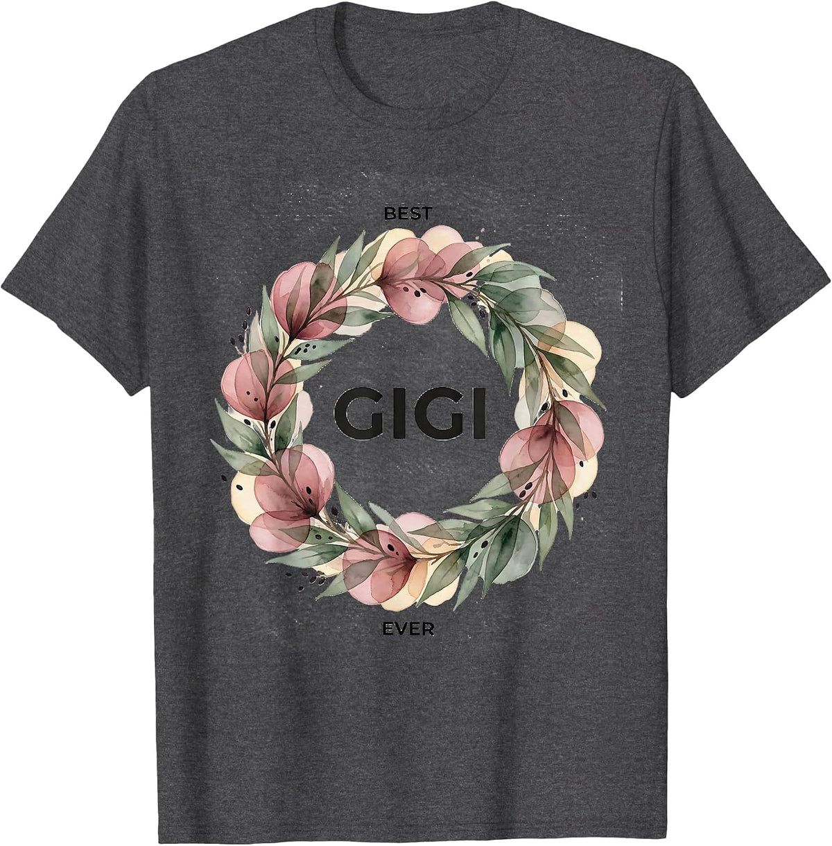 Best Gigi Ever Cute Personalized Name Word Art Gift T-Shirt - Dark Heather Grey