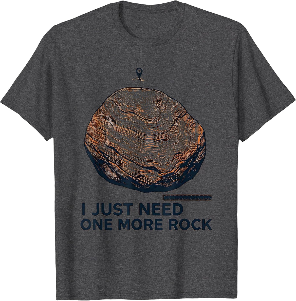 I Just Need One More Rock Funny Hiking Outdoor Enthusiast T-Shirt - Dark Heather Grey