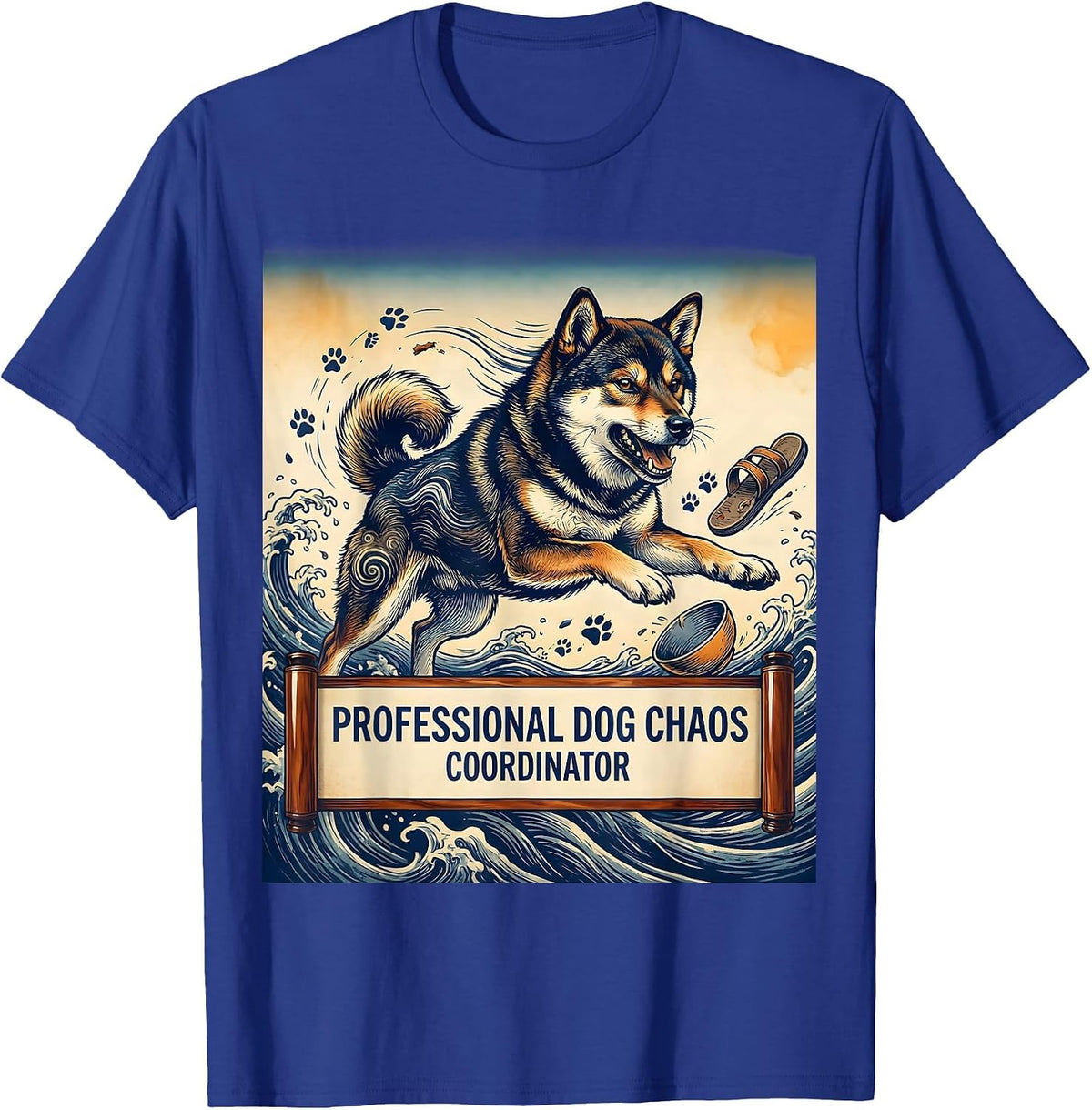 Professional Dog Chaos Coordinator Crazy Dog Design T-Shirt - Royal Blue