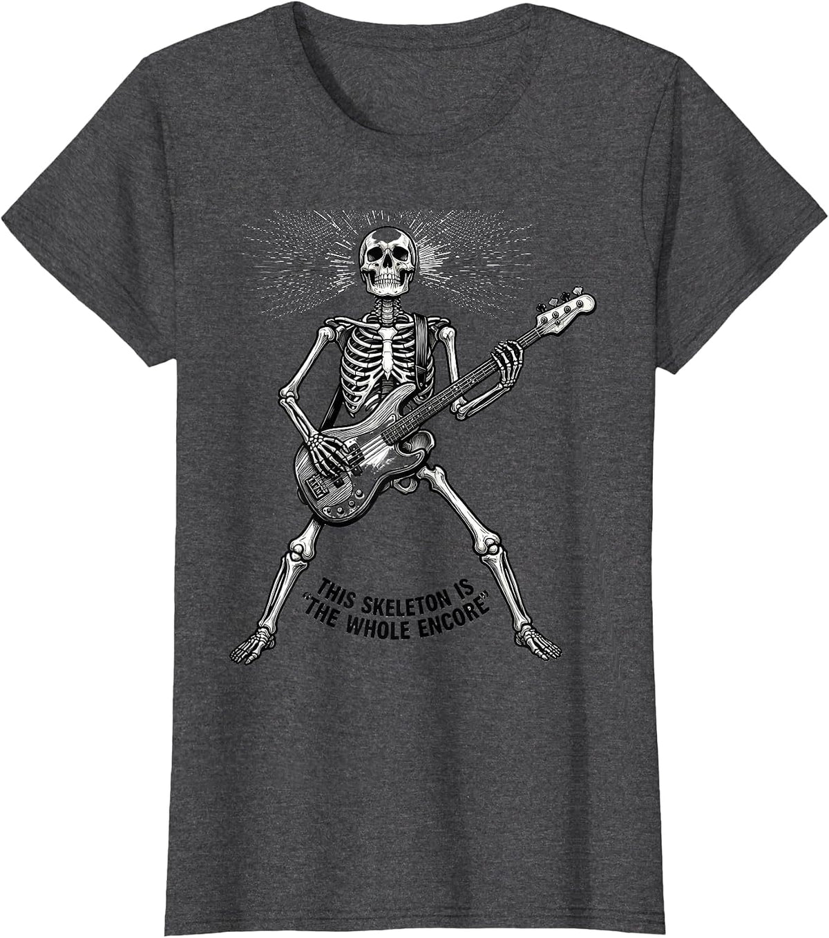 Women's This Skeleton Is The Whole Encore Punk Rock Skeleton Skull T-Shirt - Dark Heather Grey