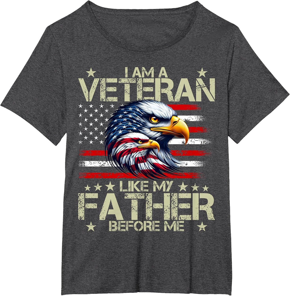 I Am A Veteran Like My Father Before Me T-Shirt - Dark Heather Grey