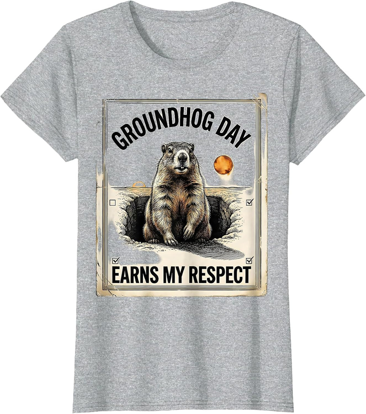 Groundhog Day Earns My Respect Funny Vintage Holiday Humor T-Shirt - Heather Grey