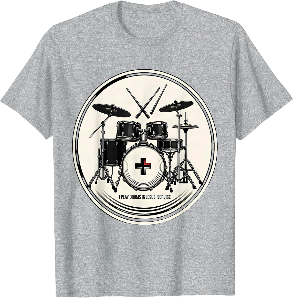 Men's I Play Drums In Jesus' Service Christian Drummer Worship T-Shirt - Heather Grey