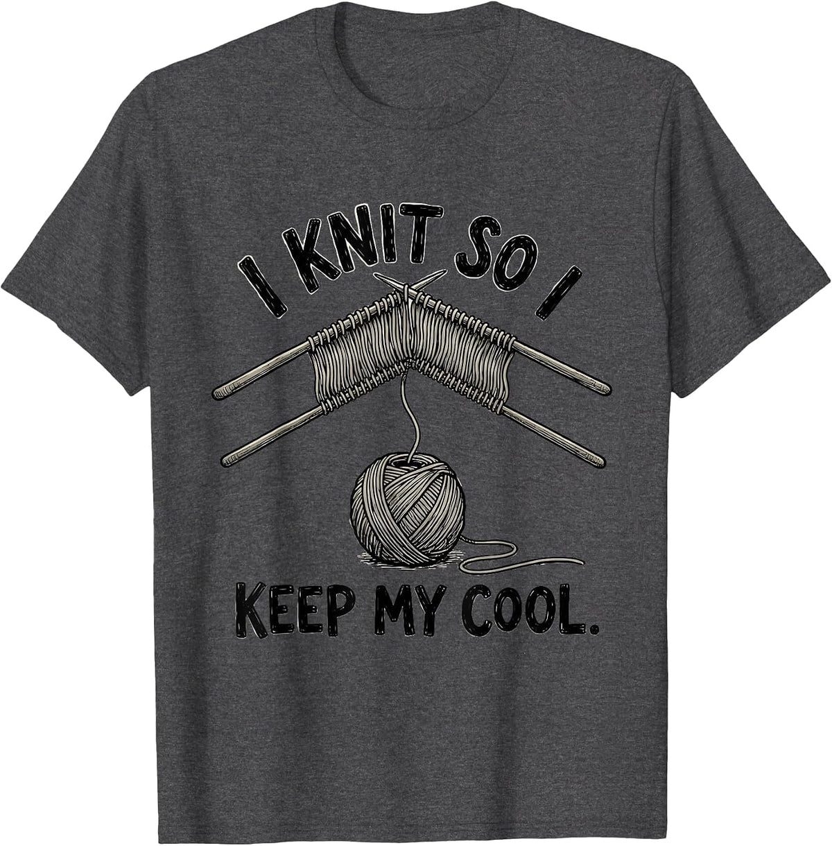 Men's I Knit So I Keep My Cool Funny Knitting Humor Craft Lover T-Shirt - Dark Heather Grey