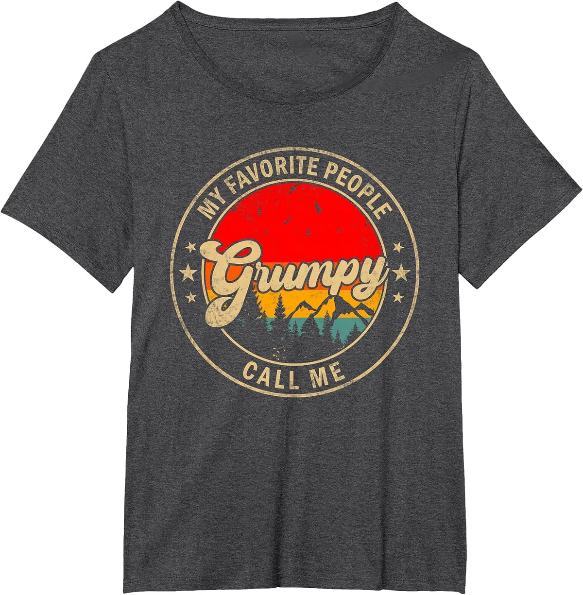 My Favorite People Call Me Grumpy for Papa Grandpa T-Shirt - Dark Heather Grey