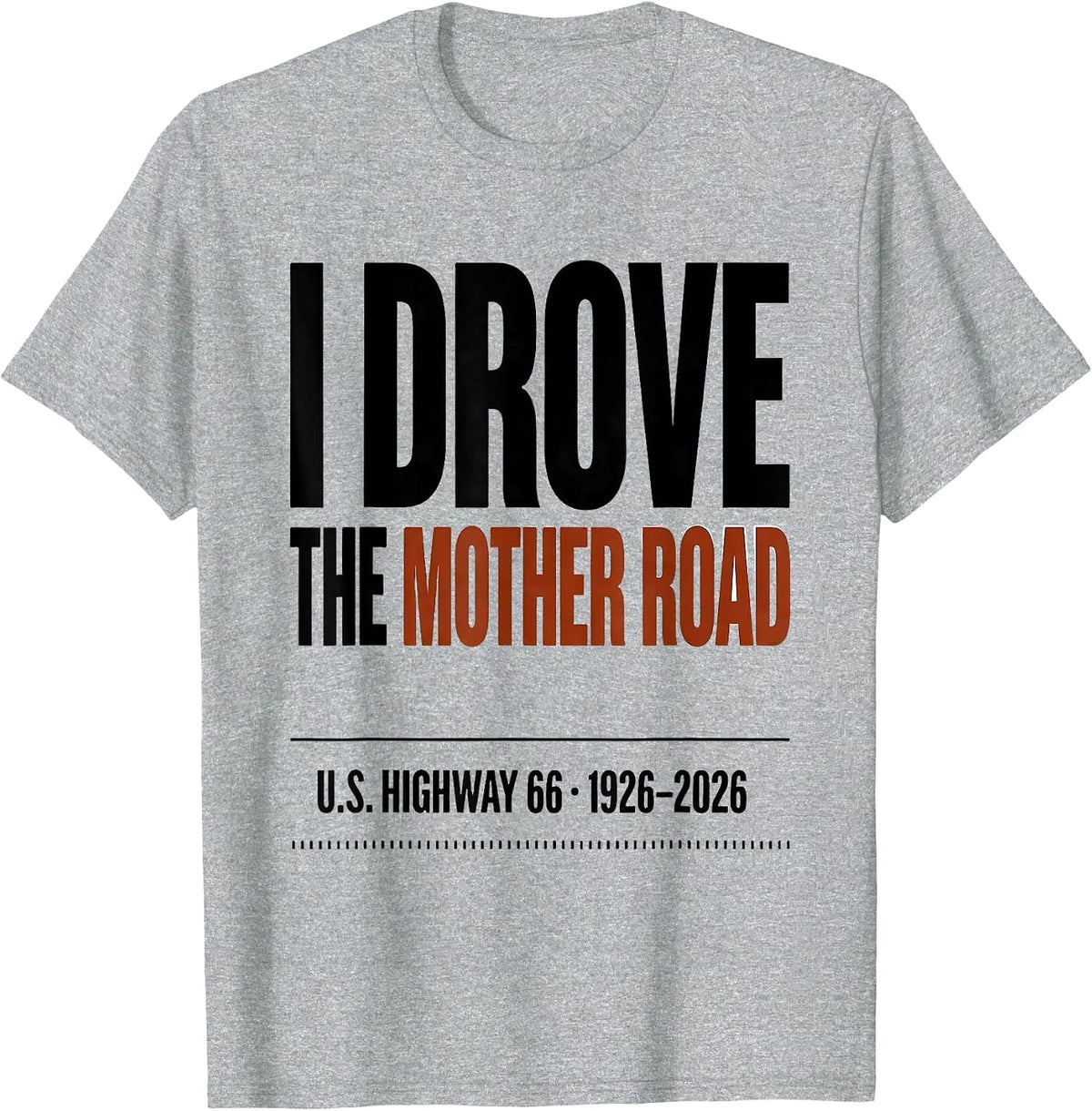 Men's I Drove The Mother Road Vintage Road Trip T-Shirt - Heather Grey