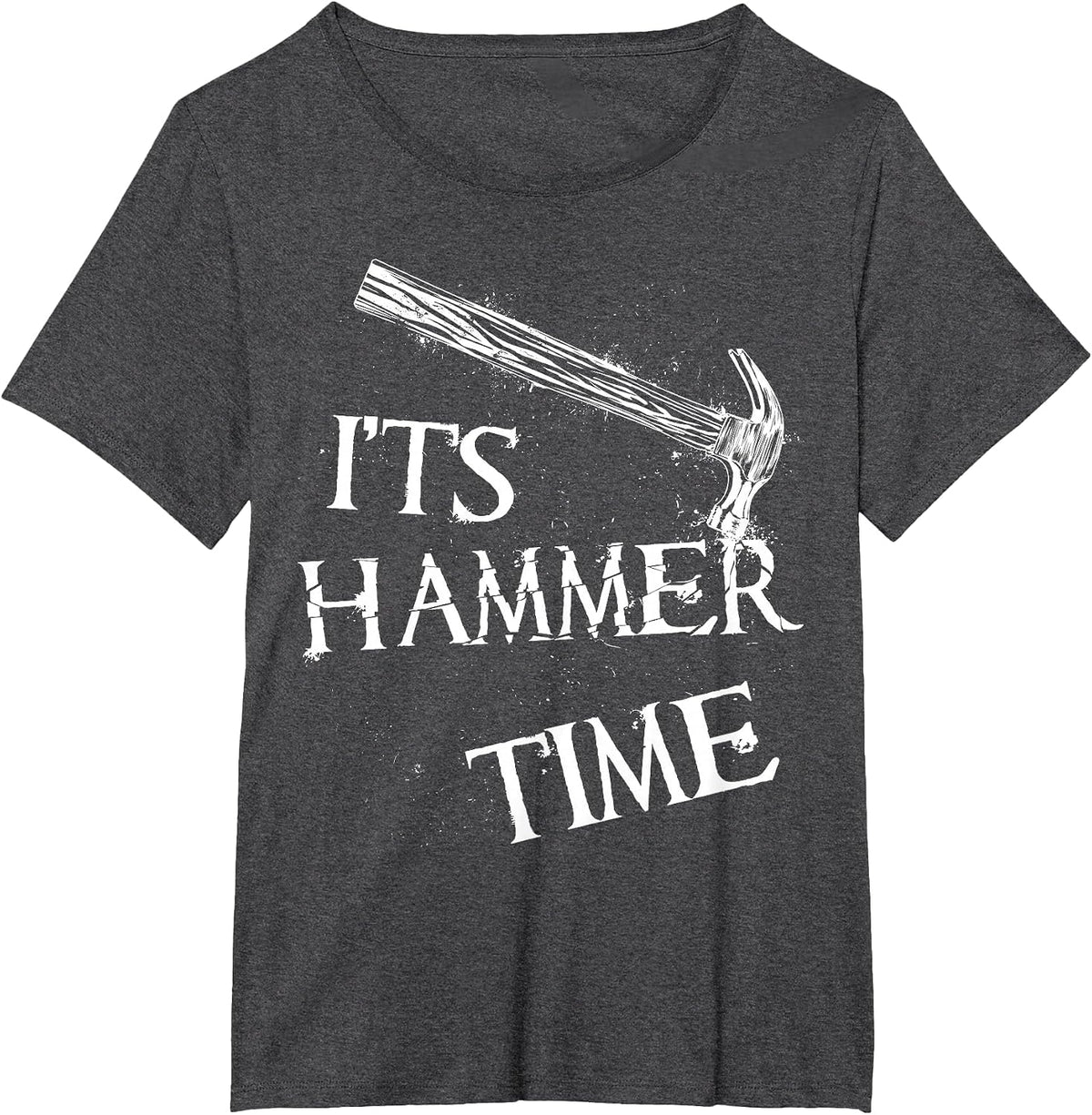 Its Hammer Time Carpenter or Tradesmen T-Shirt - Dark Heather Grey