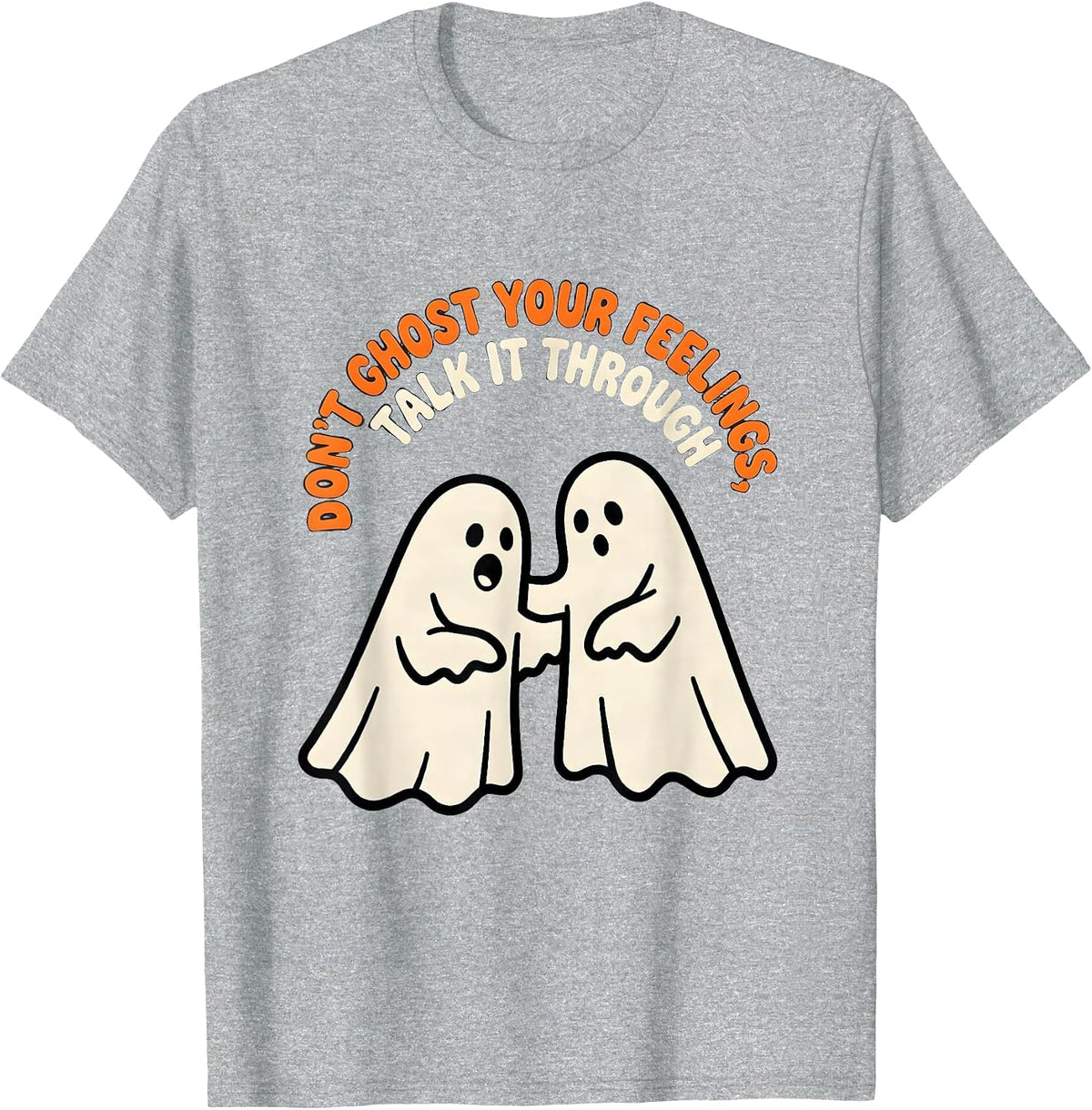 Men's Don't Ghost Your Feelings, Talk It Through Halloween T-Shirt - Heather Grey