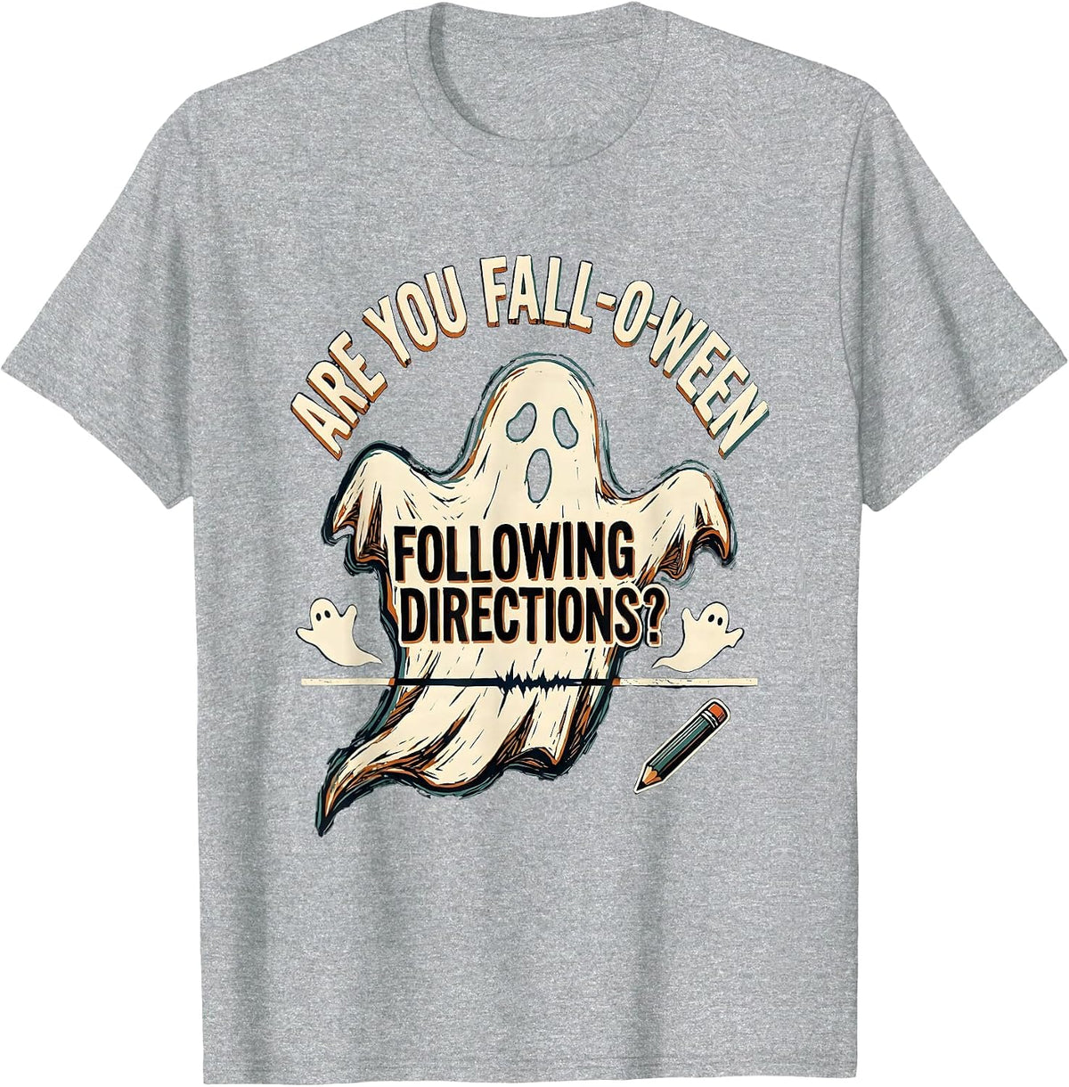 Men's Are You Fall-O-Ween Following Directions Teacher T-Shirt - Heather Grey