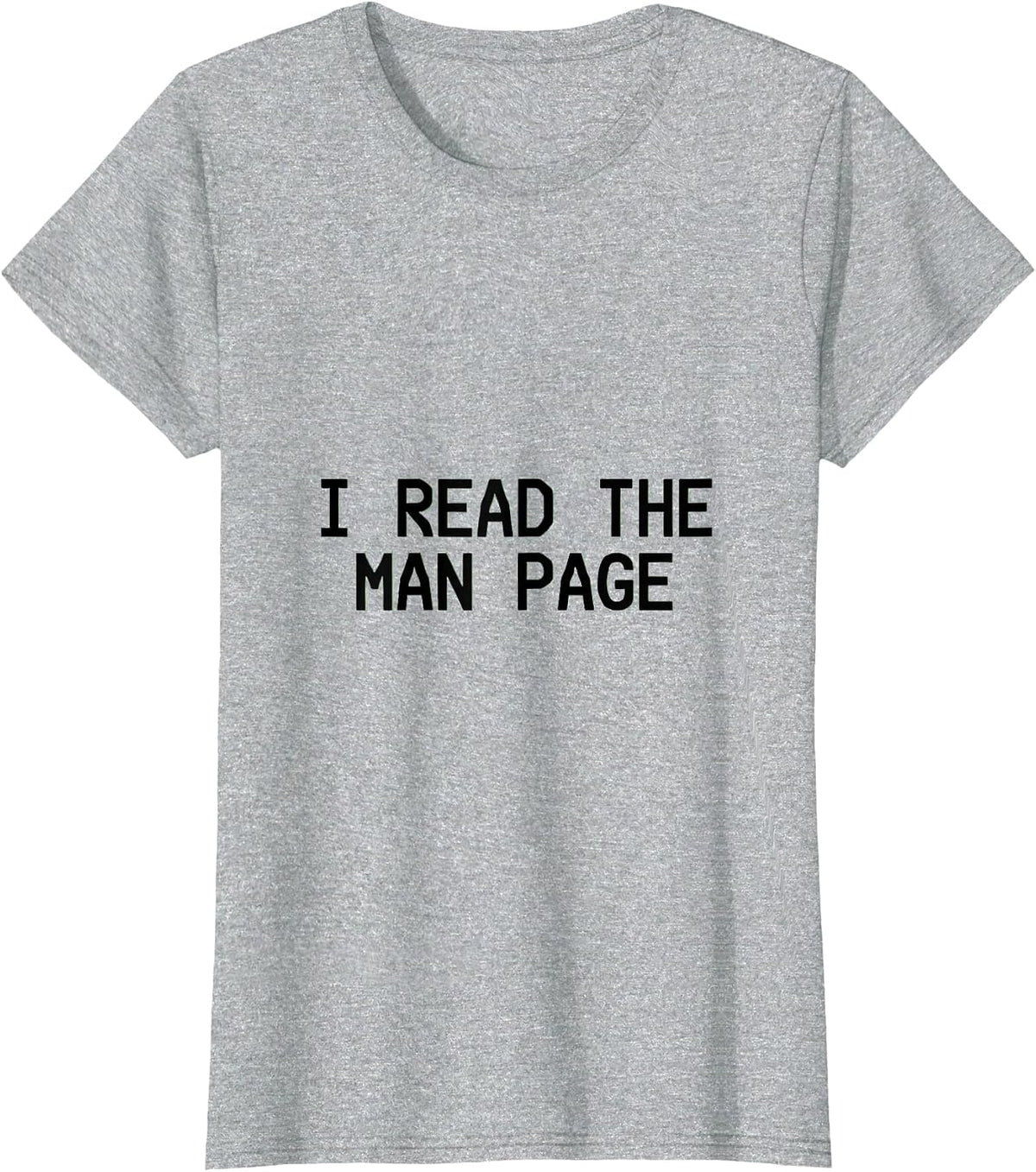 Women's I Read The Man Page Funny Linux Nerd Programmer IT Support T-Shirt - Heather Grey