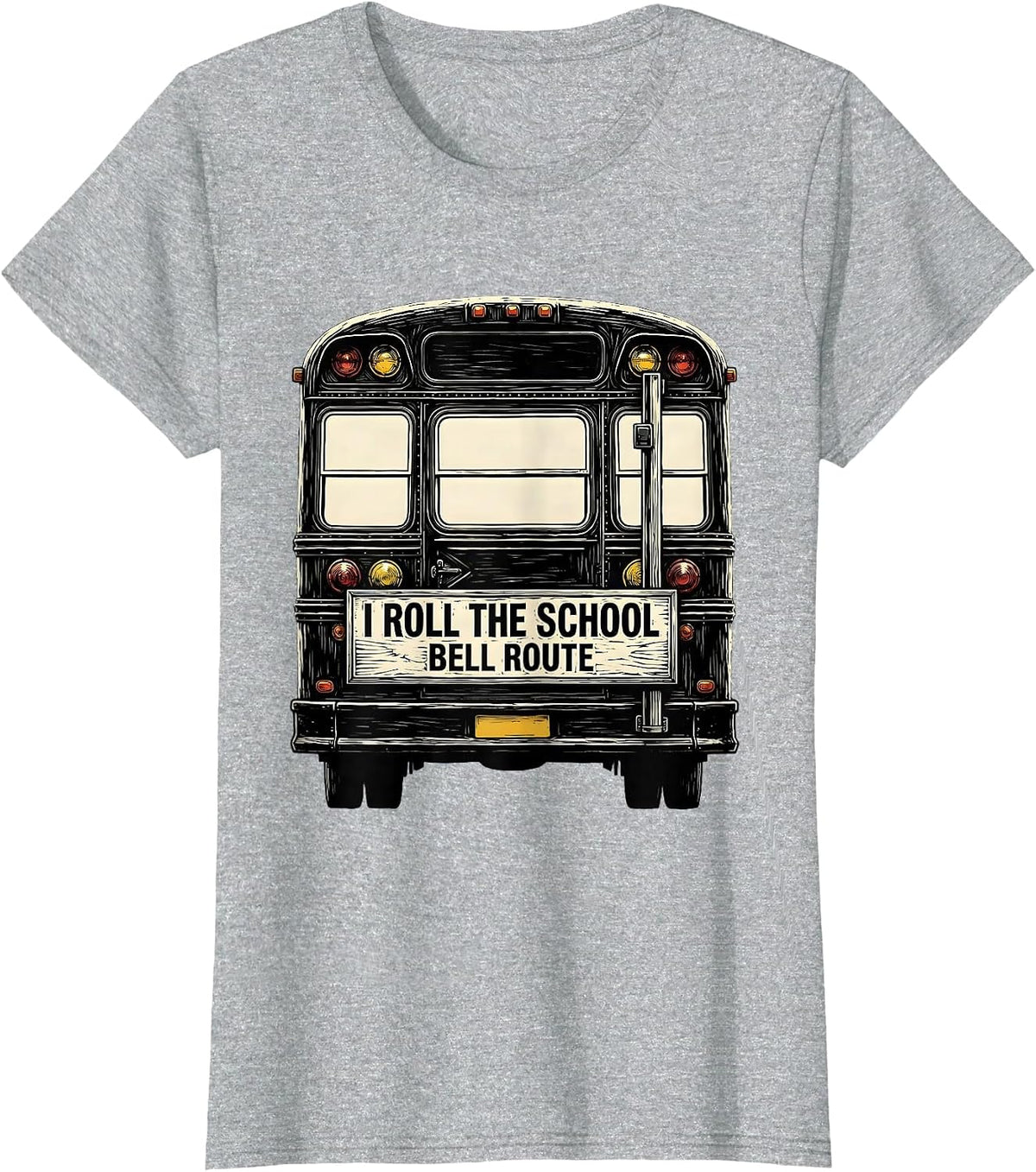 I Roll The School Bell Route Funny School Bus Driver T-Shirt - Heather Grey