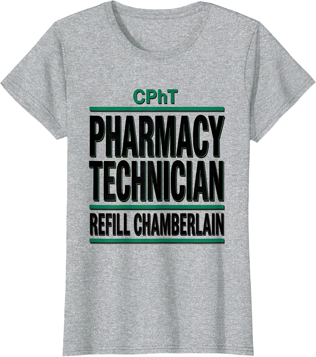 Women's CPhT Pharmacy Technician, Refill Chamberlain Funny T-Shirt - Heather Grey