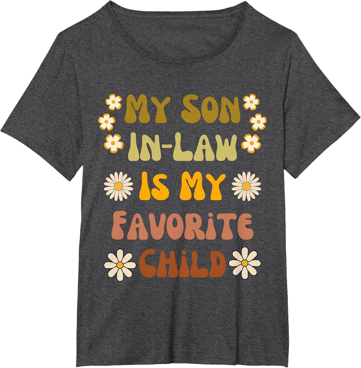 My Son in Law is My Favorite Child Retro 70s Style T-Shirt - Dark Heather Grey