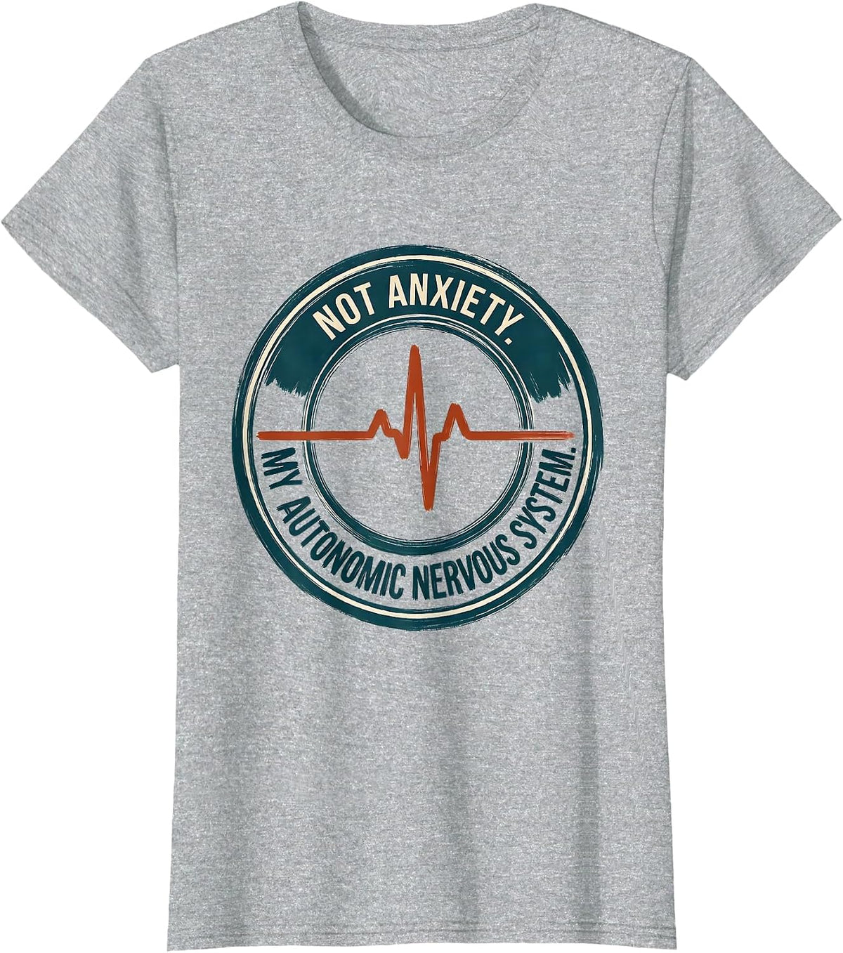 Women's Not Anxiety My Autonomic Nervous System Chronic Illness T-Shirt - Heather Grey