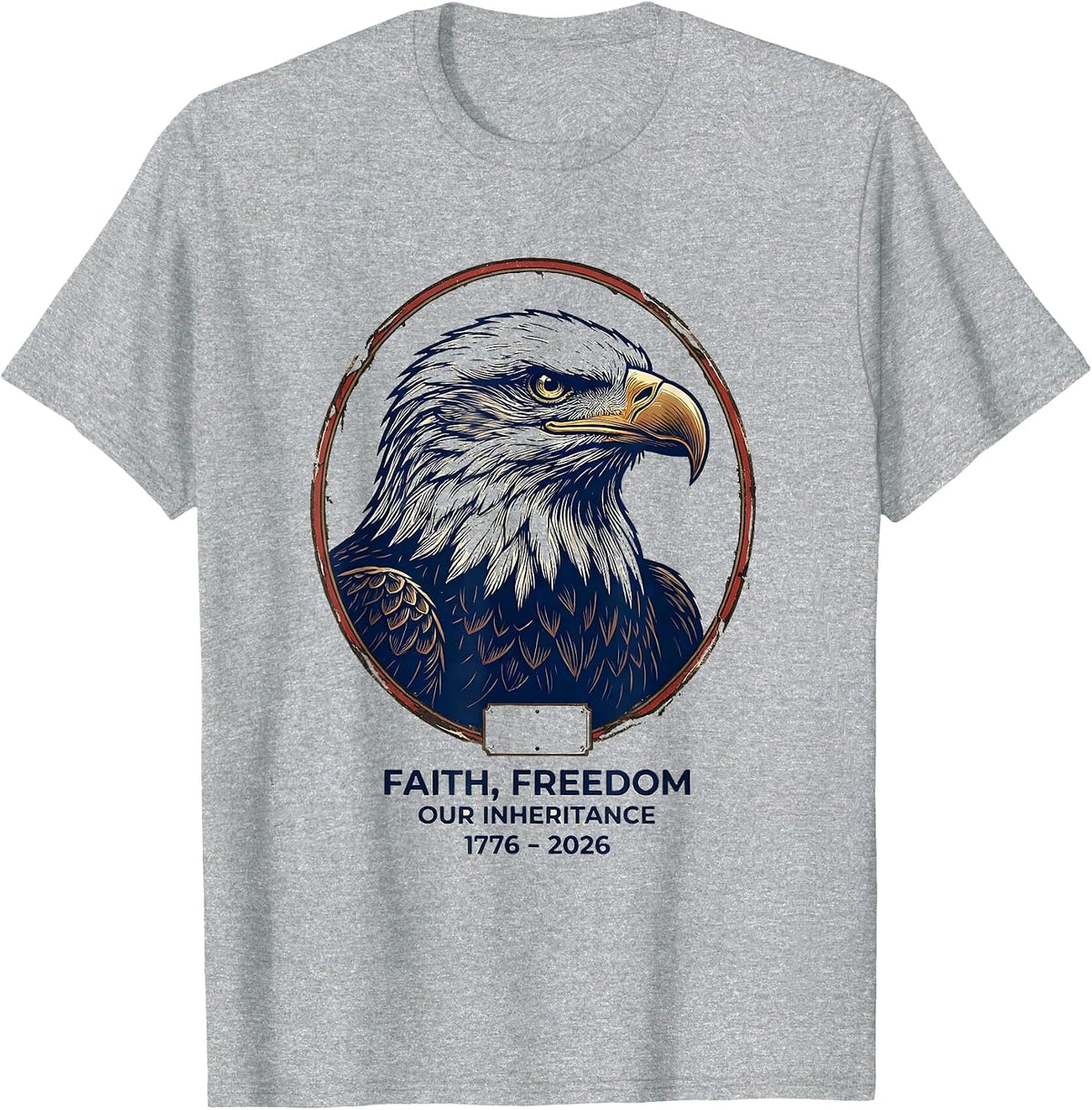 Men's Faith Freedom Our Inheritance 1776–2026 Patriotic T-Shirt - Heather Grey