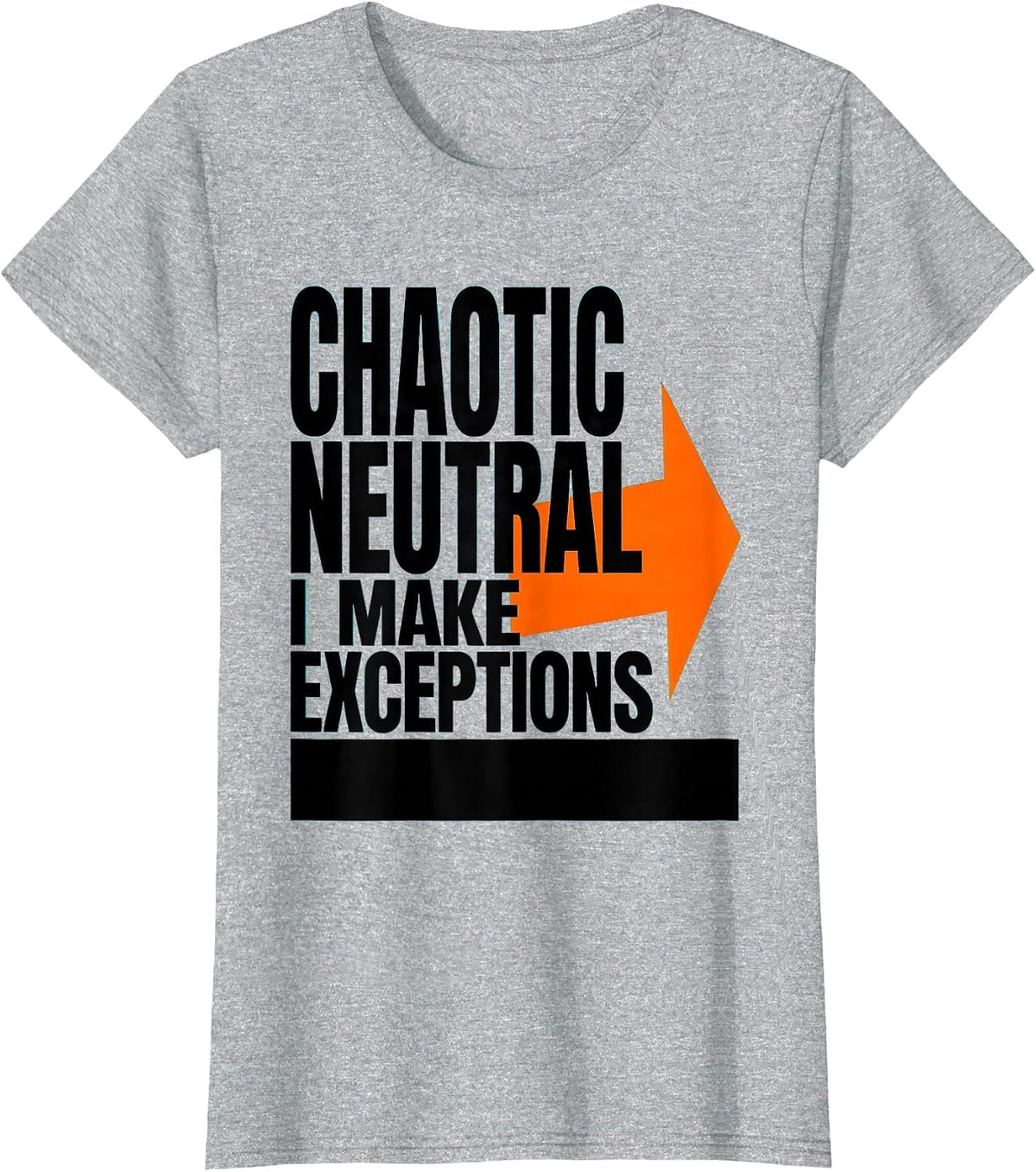 Women's Chaotic Neutral: I Make Exceptions Funny Roleplaying Humor T-Shirt - Heather Grey
