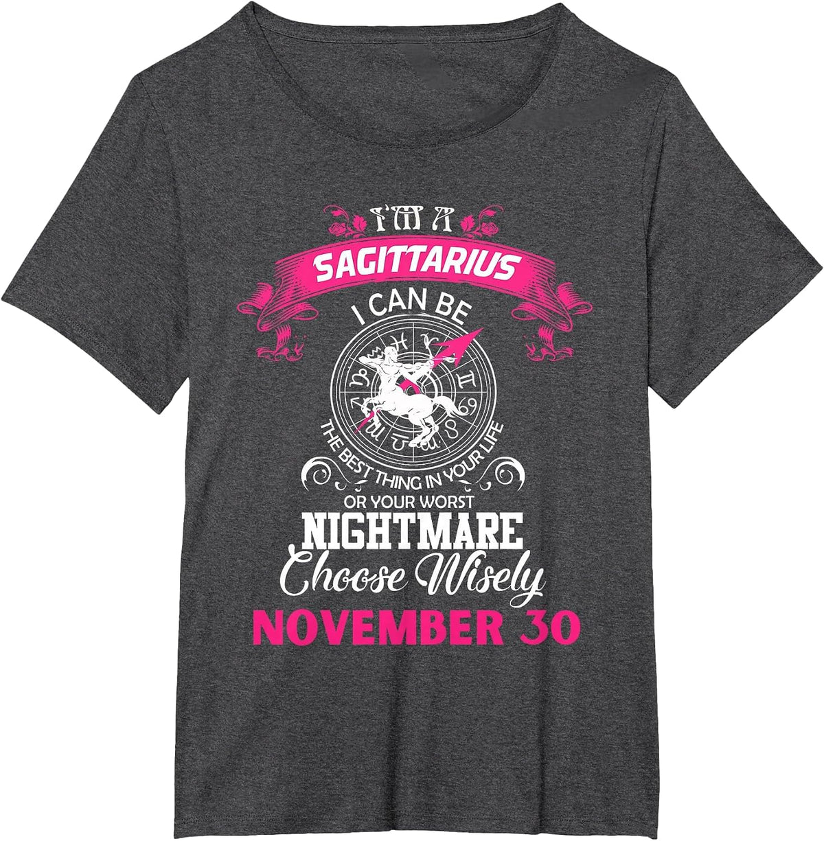 Sagittarius Zodiac Astrology Horoscope Sign November 30 T-Shirt - Dark Heather Grey