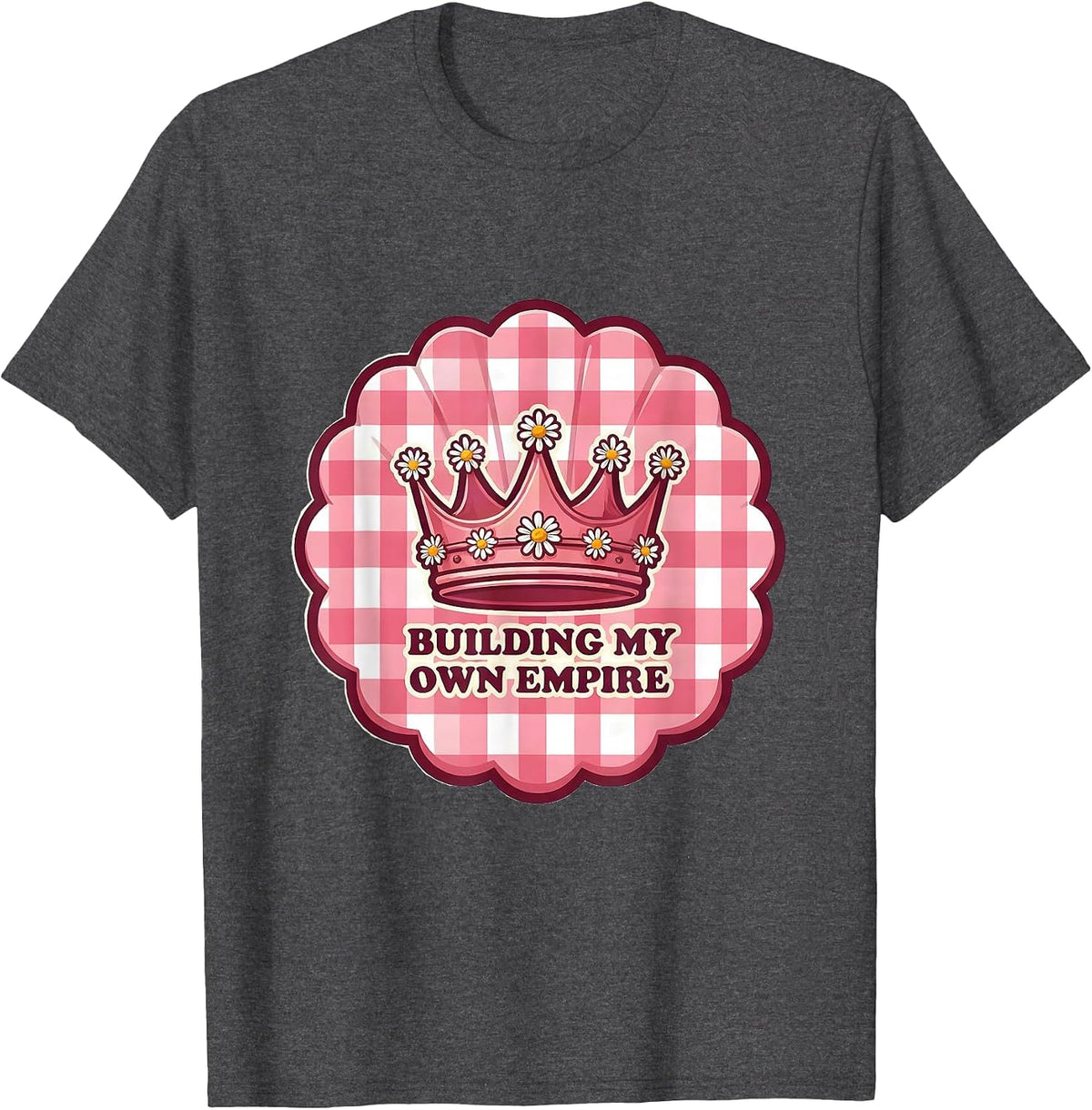 Men's Building My Own Empire College Women Design T-Shirt - Dark Heather Grey