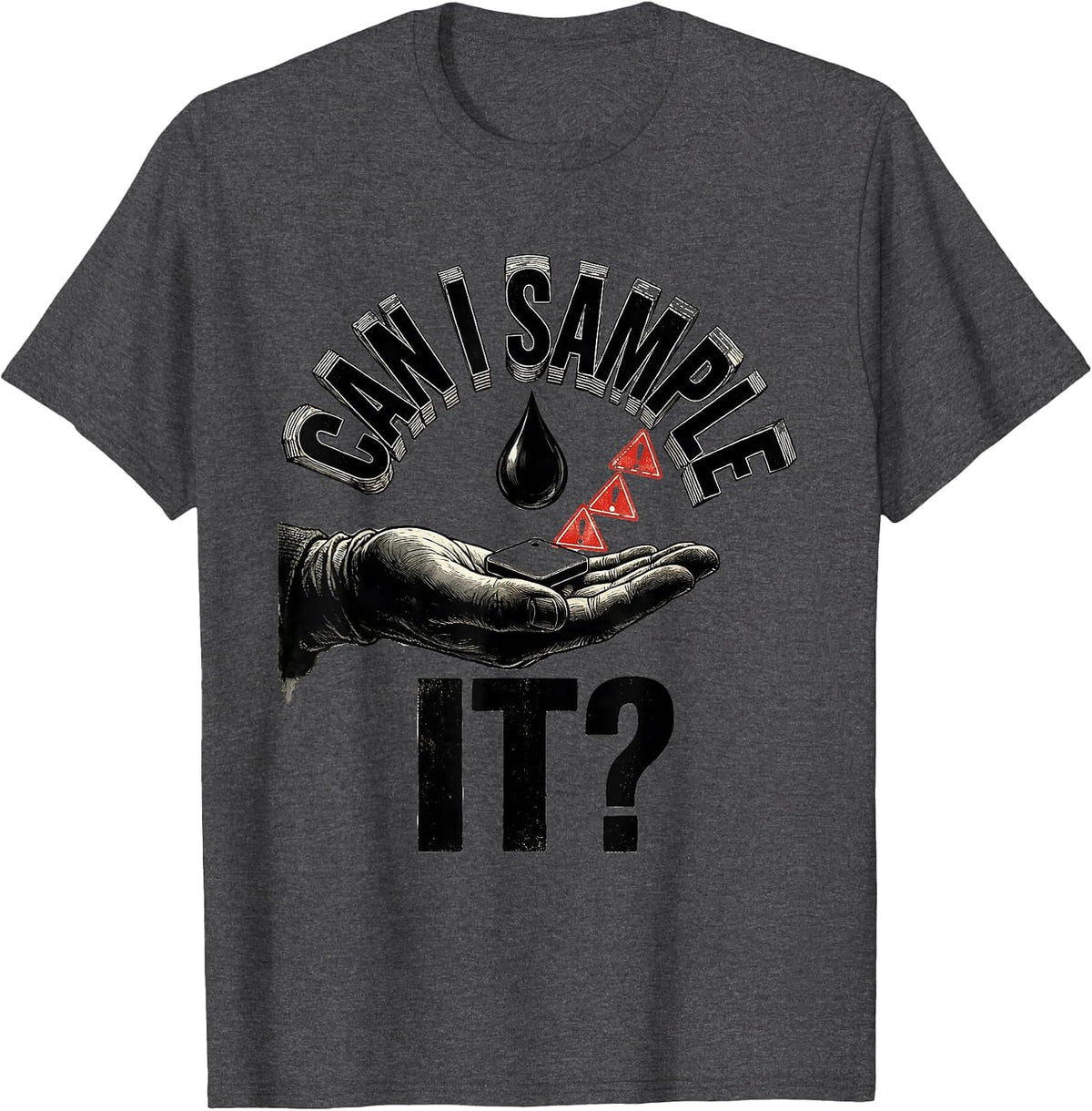 Can I Sample It Funny Periodic Table Chemistry Teacher T-Shirt - Dark Heather Grey