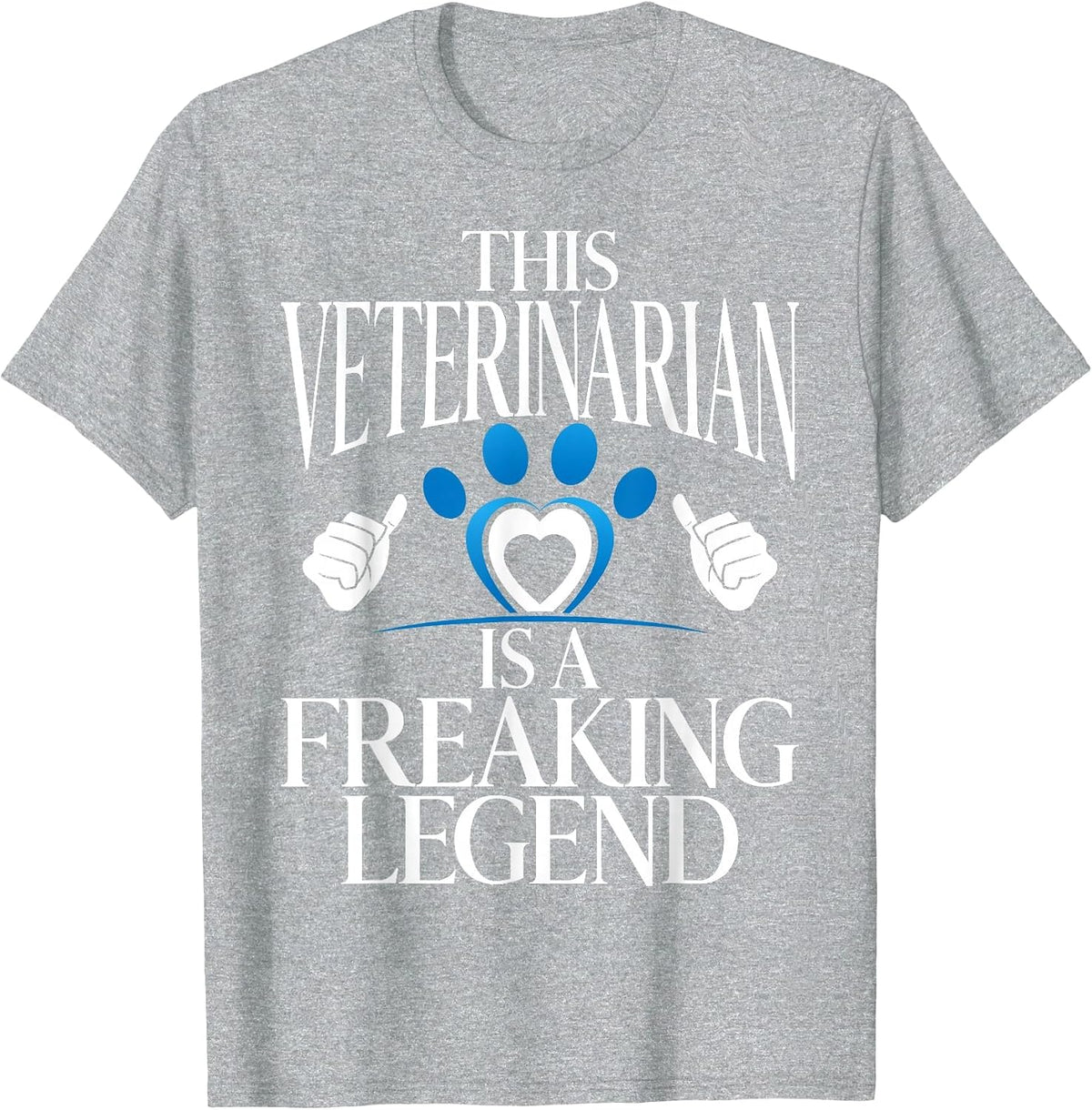 This Veterinarian is a Freaking Legend Veterinarian T-Shirt - Heather Grey