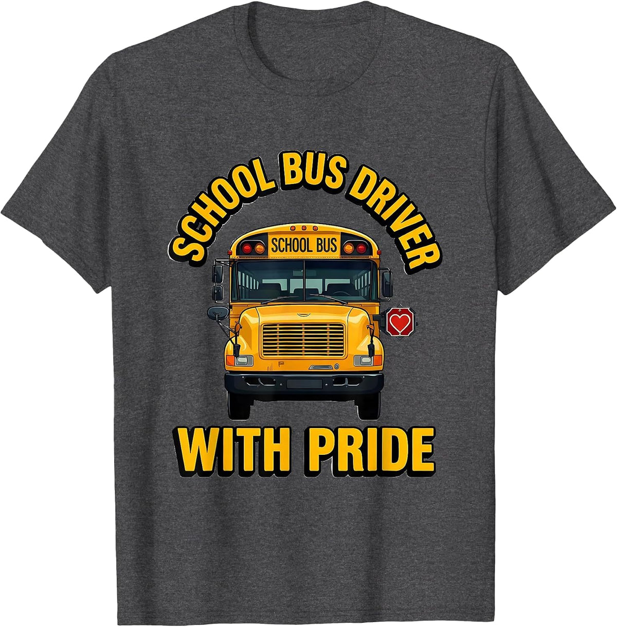 School Bus Driver With Pride Funny Transportation Staff Back T-Shirt - Dark Heather Grey
