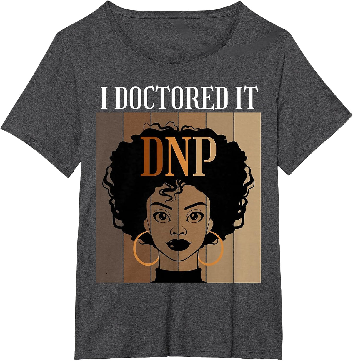 I Doctored It DNP Nursing Practice Degree Graduate Black T-Shirt - Dark Heather Grey