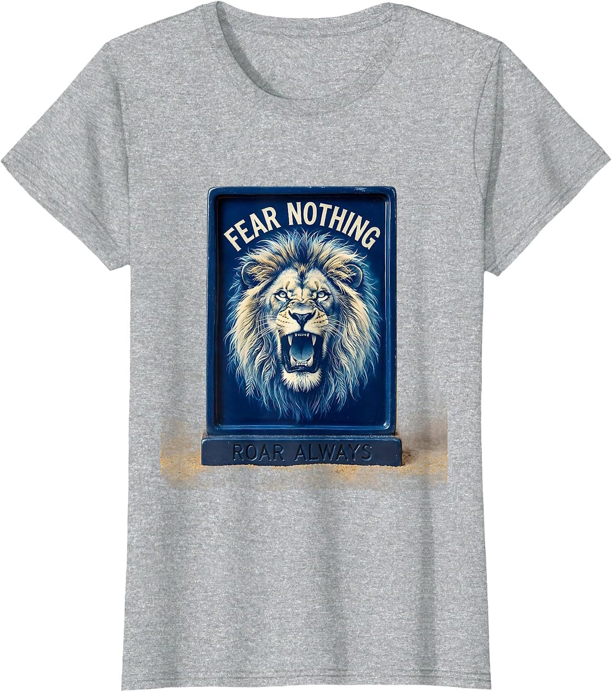Fear Nothing Roar Always Bold Lion Design T-Shirt - Heather Grey