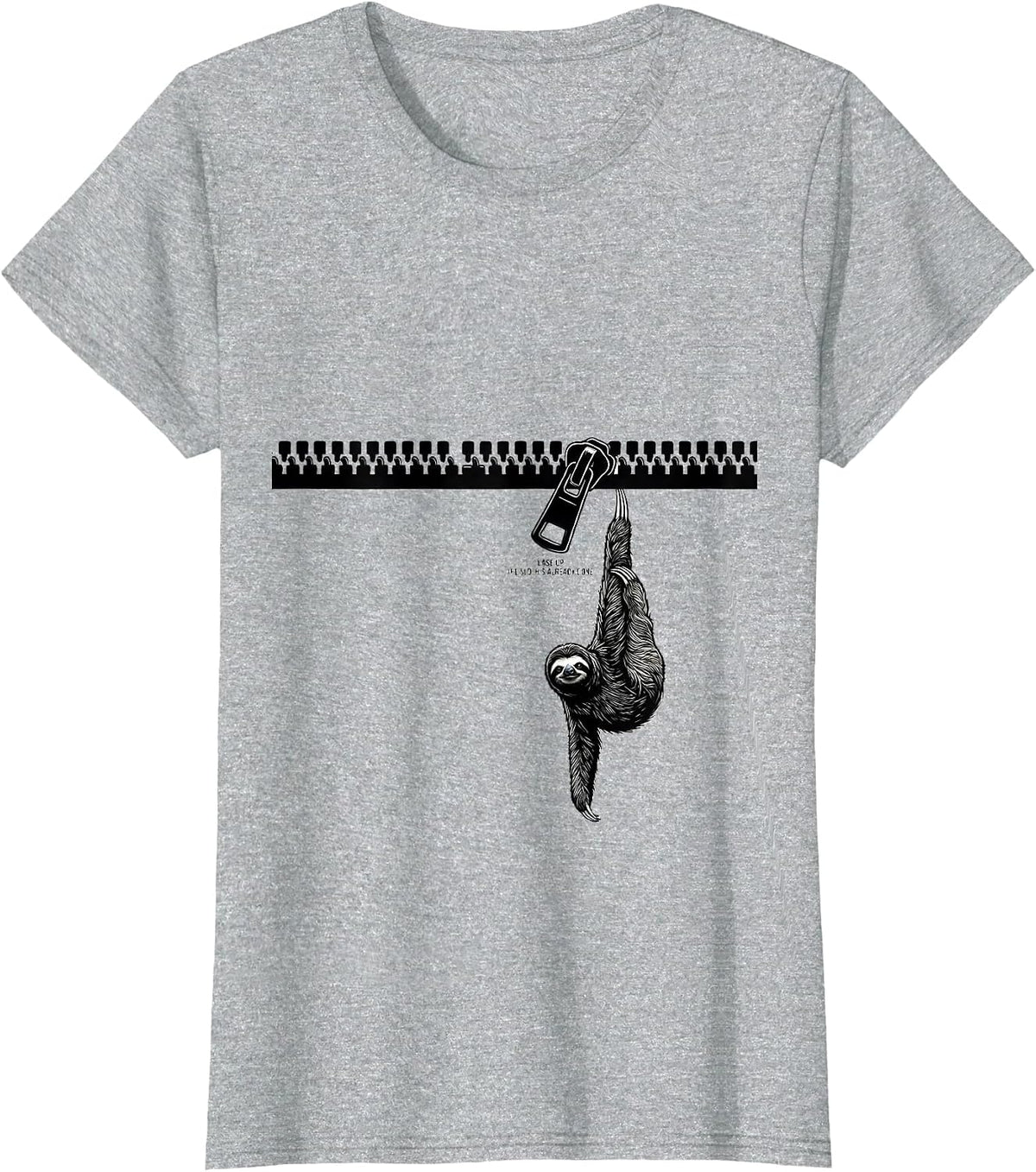 Ease Up The Sloth's Already Done Funny Sloth Lover Humor T-Shirt - Heather Grey