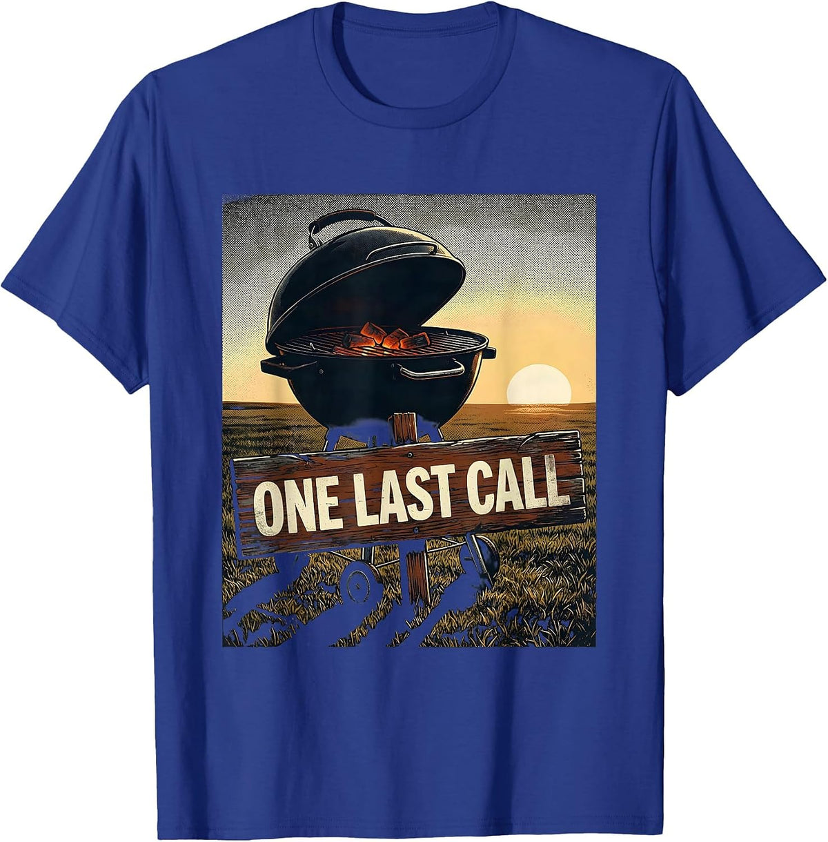 One Last Call Funny Grill Dad BBQ Pitmaster Humor T-Shirt - Royal Blue