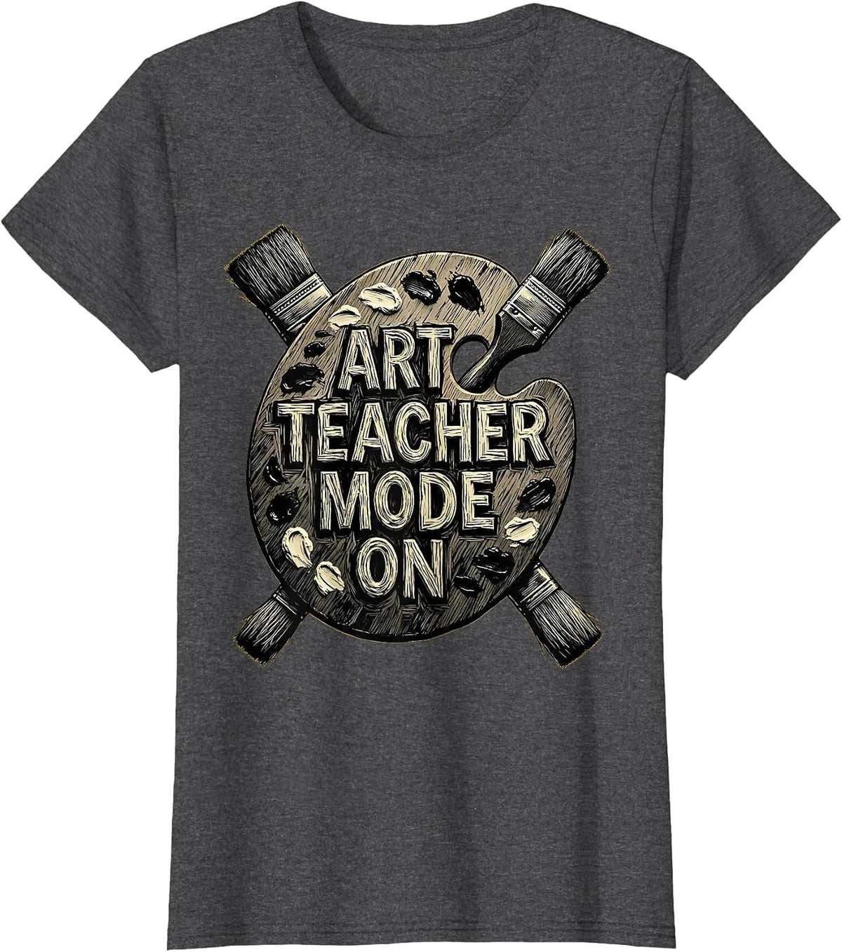Women's Art Teacher Mode On Graphic Design T-Shirt - Dark Heather Grey