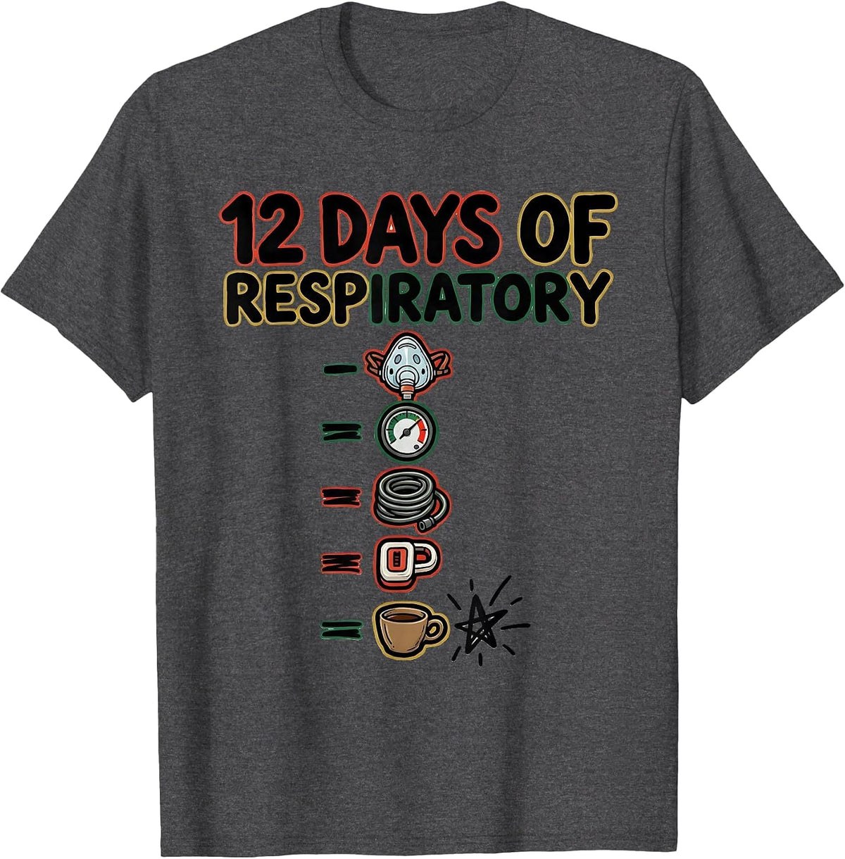Men's 12 Days Of Respiratory Funny Medical Tech Christmas Squad T-Shirt - Dark Heather Grey