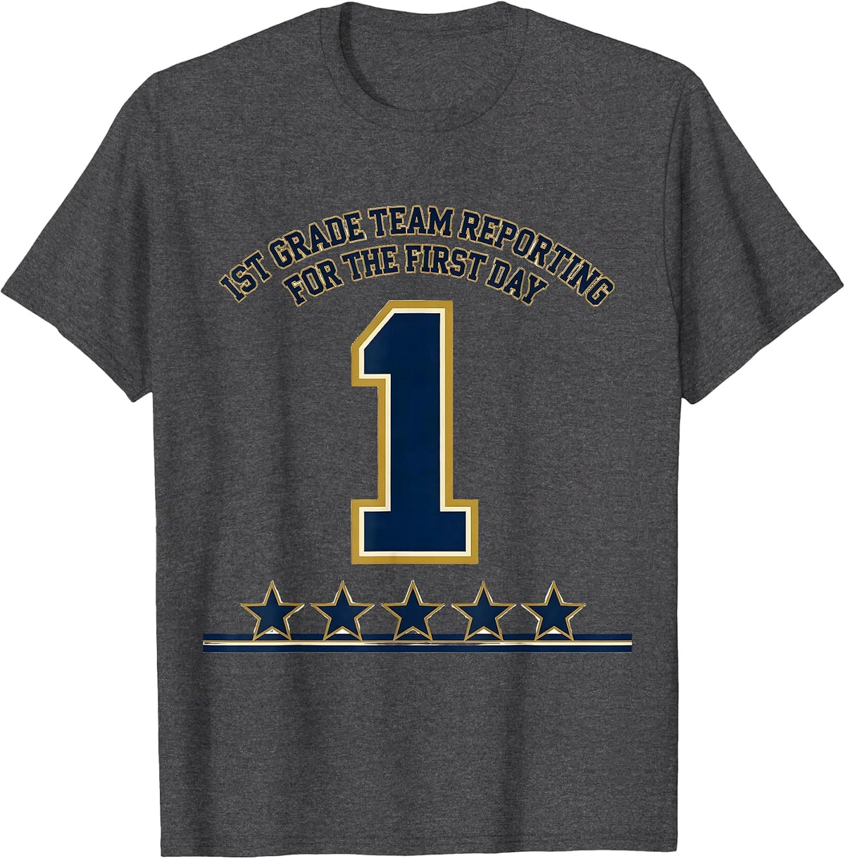 1st Grade Team, Reporting For The First Day Sports T-Shirt - Dark Heather Grey