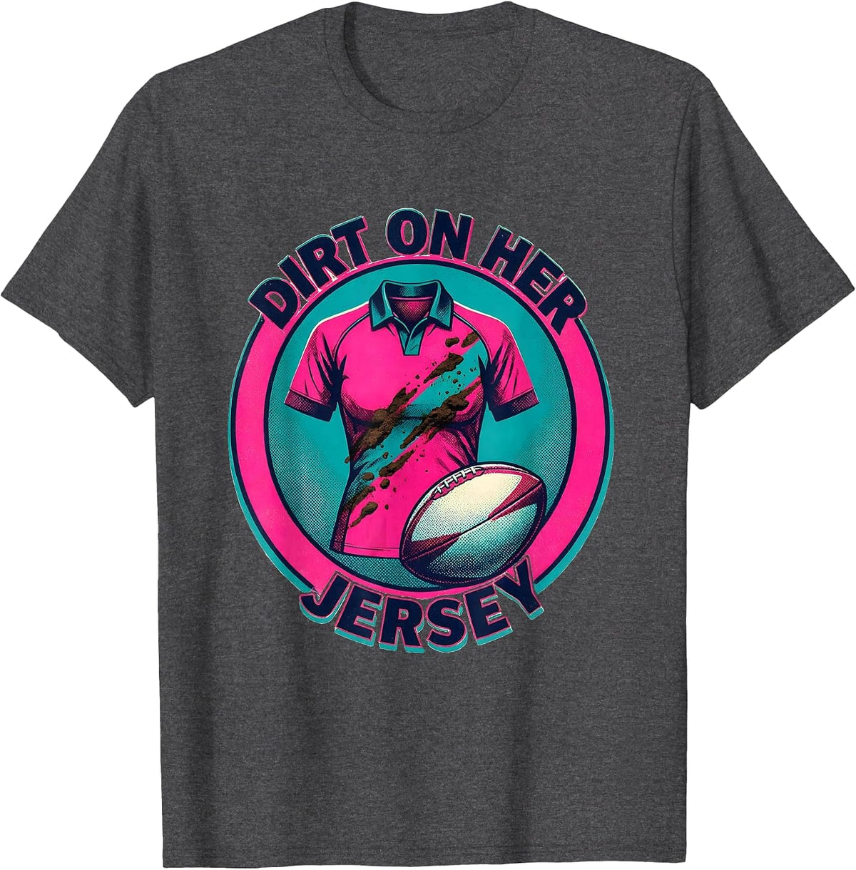 Dirt On Her Jersey Rugby Pride Design T-Shirt - Dark Heather Grey
