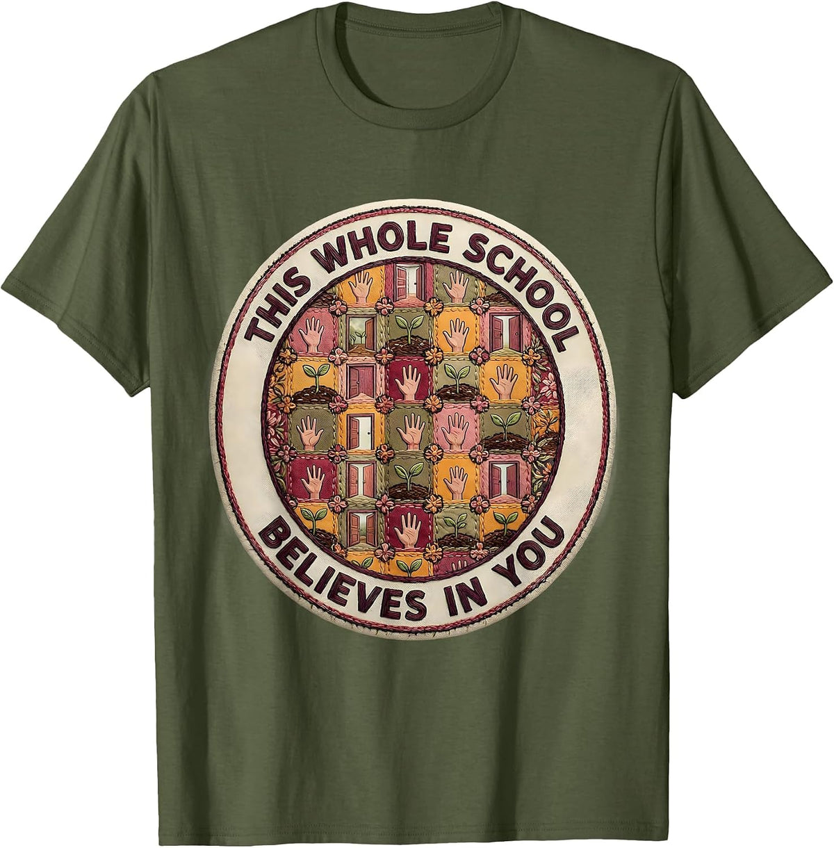 This Whole School Believes In You Motivational Teacher T-Shirt - Olive Green