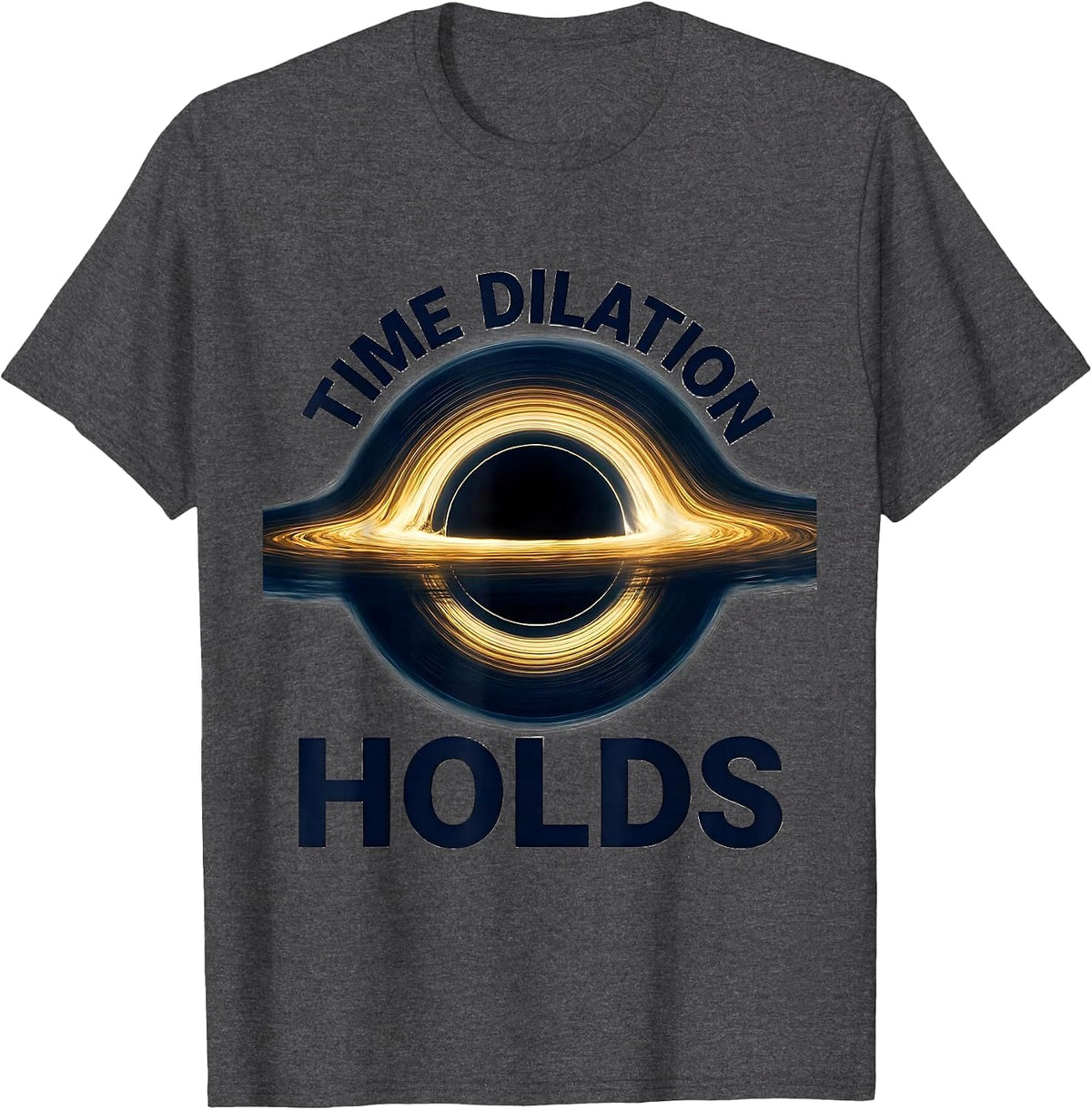 Time Dilation Holds Astrophysics Physics Equation Diagram T-Shirt - Dark Heather Grey