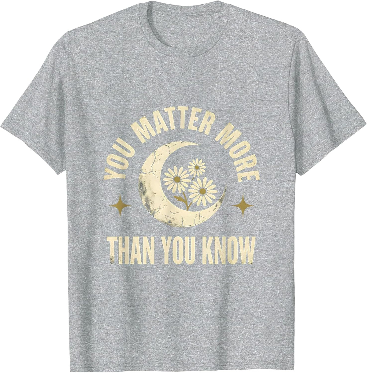 Men's You Matter More Than You Know Suicide Prevention T-Shirt - Heather Grey