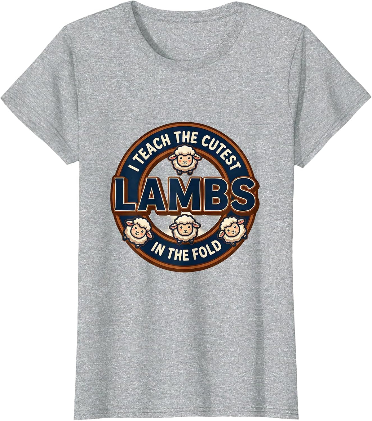 I Teach The Cutest Lambs In The Fold Preschool Teacher T-Shirt - Heather Grey