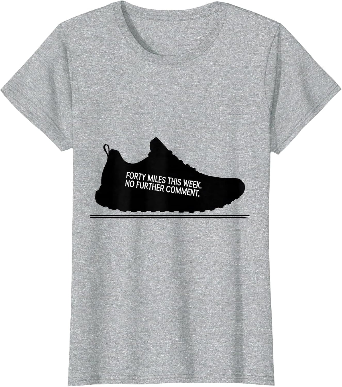 Forty Miles This Week No Further Comment Runner T-Shirt - Heather Grey