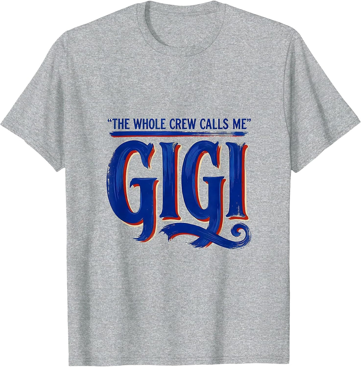 Men's The Whole Crew Calls Me Gigi Funny Grandma Gift Nickname T-Shirt - Heather Grey