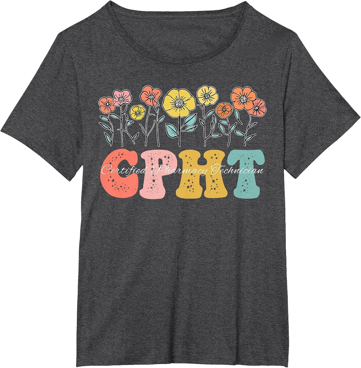 Retro Floral CPHT Certified Pharmacy Technician Pharmacist T-Shirt - Dark Heather Grey