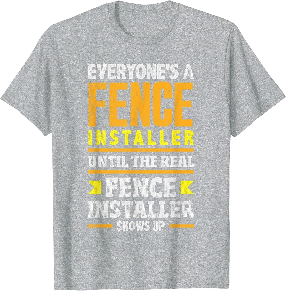 Funny Fencing Specialist Saying Fence Installer T-Shirt - Heather Grey