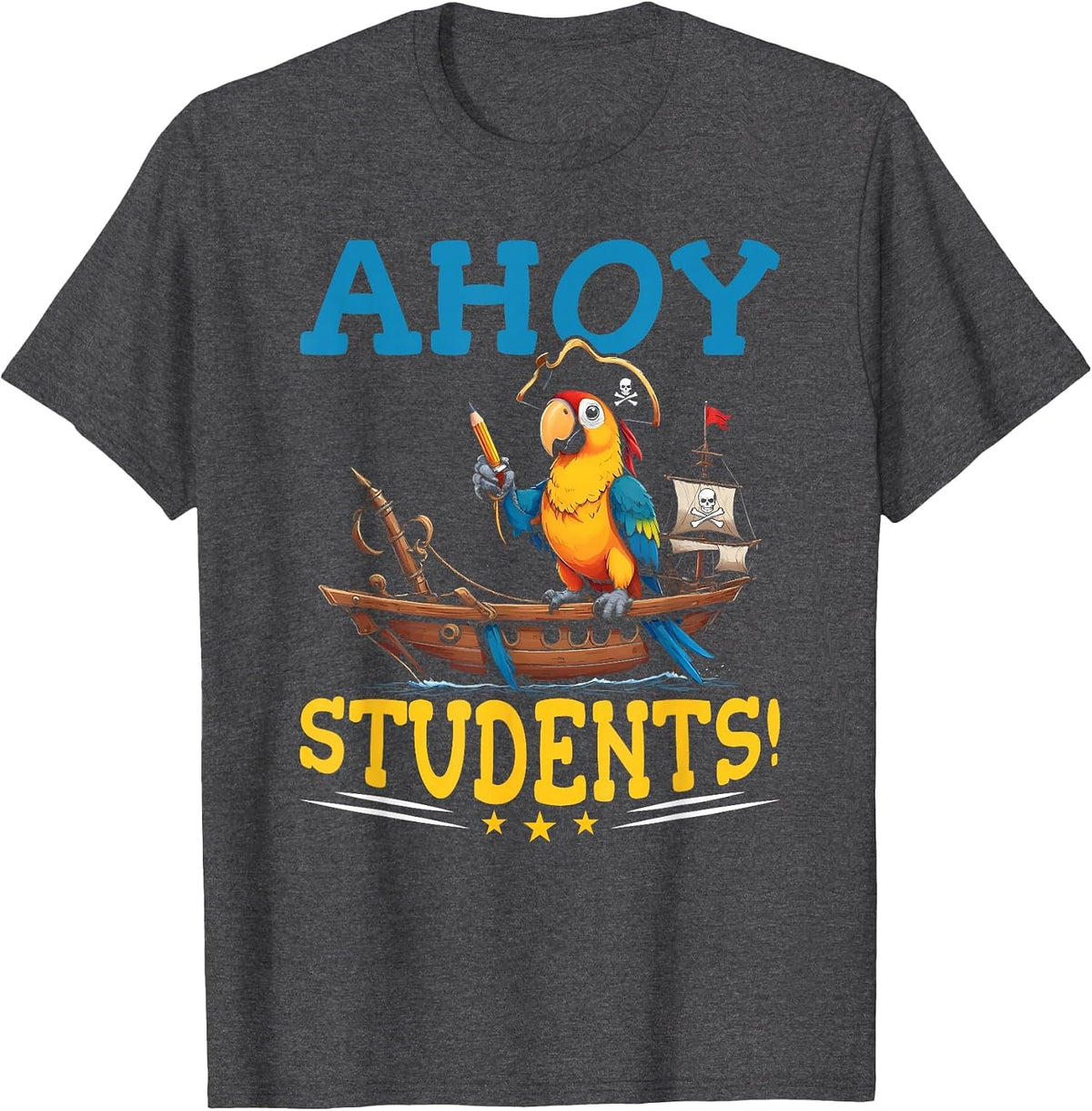Pirate Teacher School Funny Ahoy Students Pirate Teacher T-Shirt - Dark Heather Grey