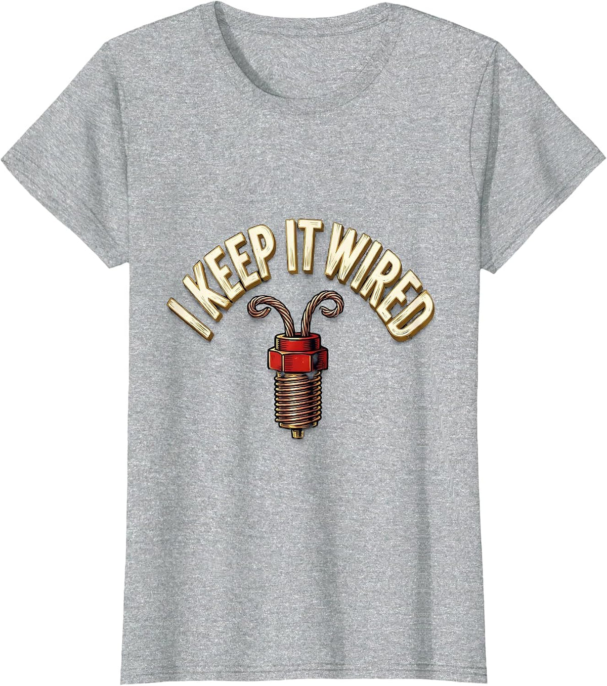 Women's I Keep It Wired Funny Electrician Trade Pride Humor T-Shirt - Heather Grey
