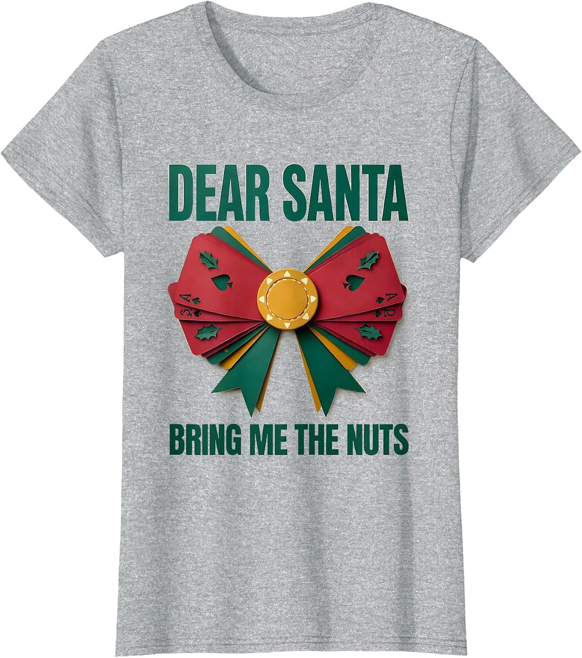 Women's Dear Santa, Bring Me The Nuts Funny Poker Gamer Christmas T-Shirt - Heather Grey